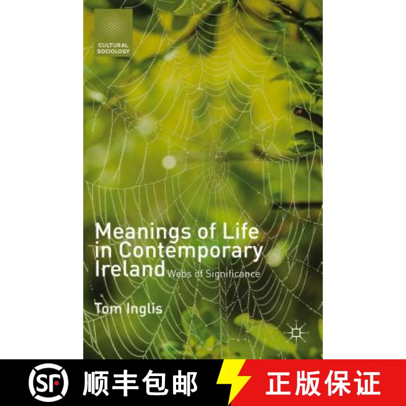 【3-4周达】Meanings of Life in Contemporary Ireland: Webs of Significance [9781137429124]