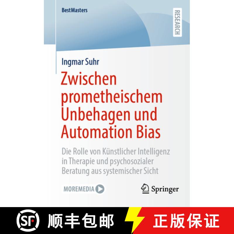 【3-4周达】Zwischen Prometheischem Unbehagen Und Automation Bias: Die Rolle Von Künstlicher Int... [9783658466367]