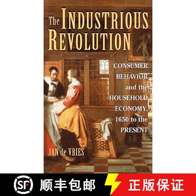 【3-4周达】The Industrious Revolution: Consumer Behavior and the Household Economy, 1650 to the Present [9780521895026]