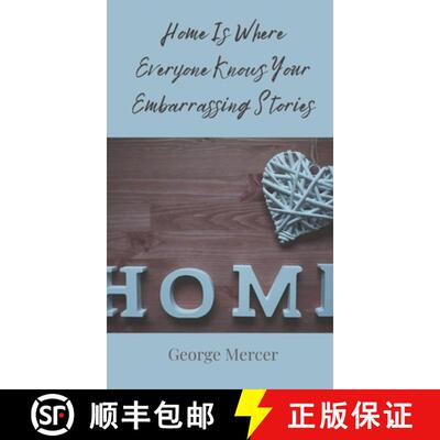【3-4周达】精装 Home Is Where Everyone Knows Your Embarrassing Stories [9783690854610]