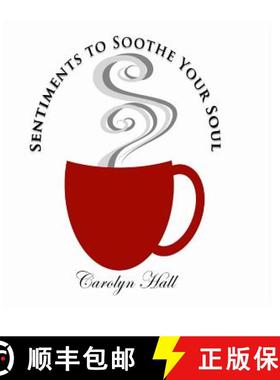 预订 Sentiments to Soothe Your Soul [9780985794828]