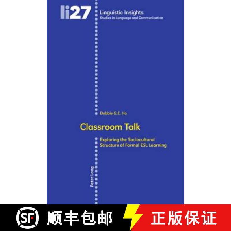 【3-4周达】Classroom Talk: Exploring the Sociocultural Structure of Formal ESL Learning Second Printing [9783039114344]
