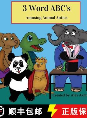 【3-4周达】3 Word ABCs: Amusing Animal Antics [9781737040231]