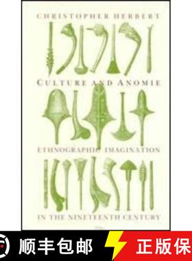 预订 Culture and Anomie: Ethnographic Imagination in the Nineteenth Century [9780226327389]
