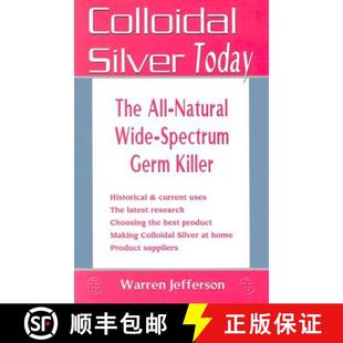 【3-4周达】Colloidal Silver Today: The All-Natural, Wide-Spectrum Germ Killer [9781570671548]