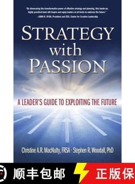 预订 Strategy with Passion: A Leader's Guide to Exploiting the Future [9780990928645]
