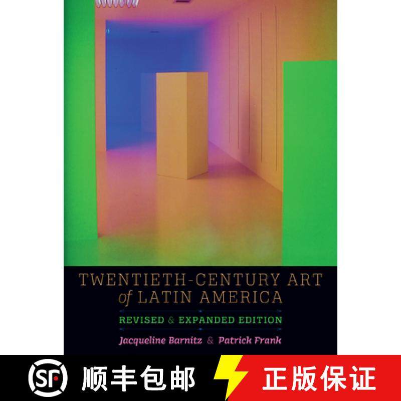 【3-4周达】Twentieth-Century Art of Latin America: Revised and Expanded Edition [9781477308042]