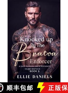 【3-4周达】Knocked up by the Bratva Enforcer: A Dark Russian Mafia Romance [9798349232886]