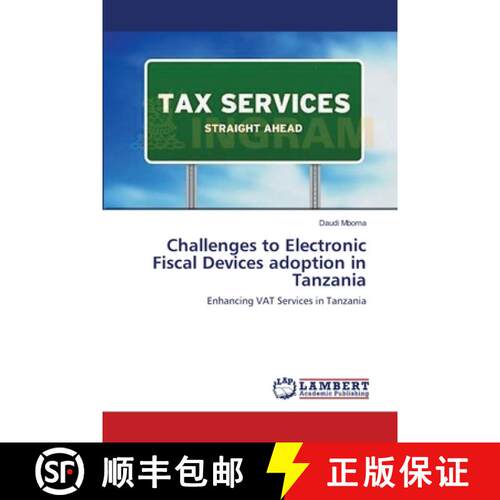 预订 Challenges to Electronic Fiscal Devices adoption in Tanzania [9783659114267]