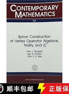 【3-4周达】Spinor Construction Of Vertex Operator Algebras Triality And $E^{(1)}_8$ [9780821851289]