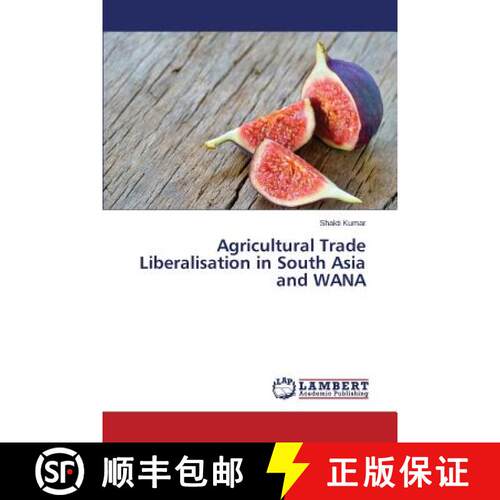 预订 Agricultural Trade Liberalisation in South Asia and Wana [9783659571732]