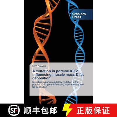预订 A mutation in porcine IGF2 influencing muscle mass & fat deposition: Investigation of a regulato... [9783639669626]