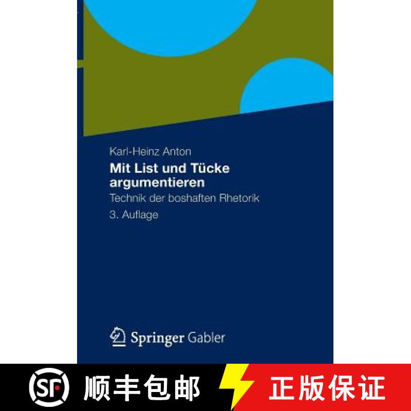 【3-4周达】Mit List Und Tücke Argumentieren: Technik Der Boshaften Rhetorik [9783834941541]