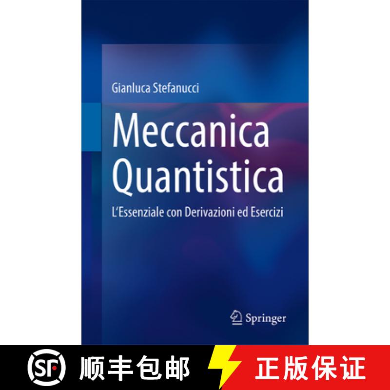 【3-4周达】Meccanica Quantistica: L'Essenziale Con Derivazioni Ed Esercizi [9783031624858]