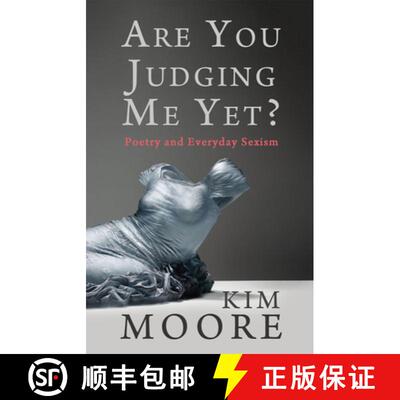 【3-4周达】Are You Judging Me Yet? : Poetry and Everyday Sexism [9781781726877]