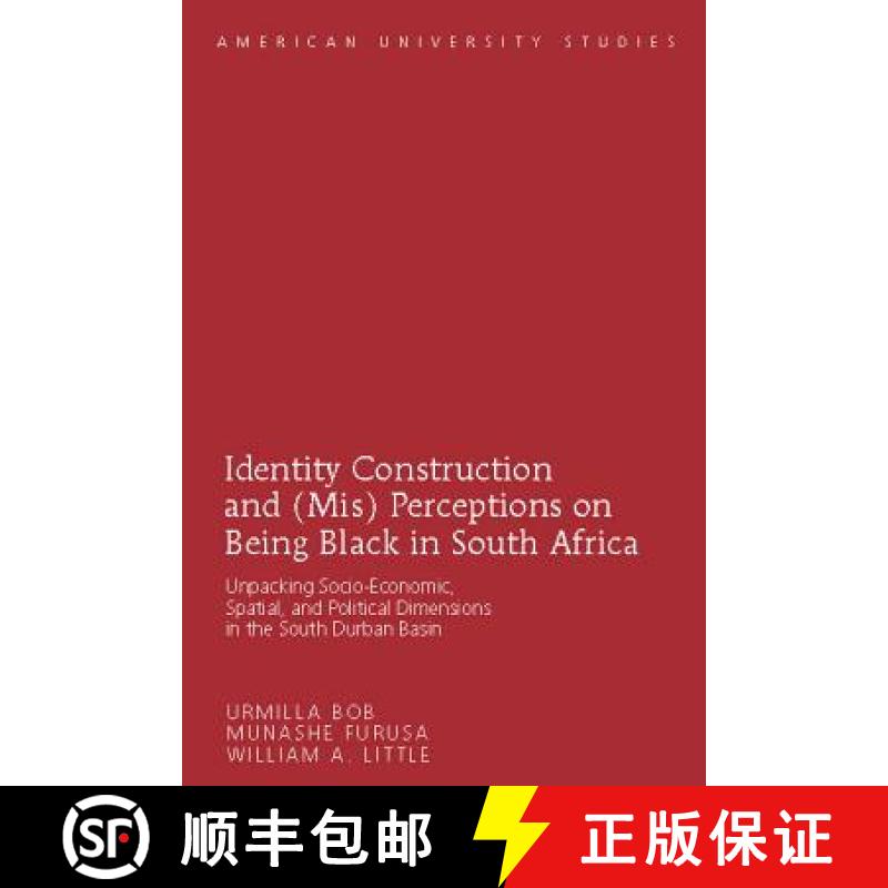 【2-3周达】Identity Construction and (Mis) Perceptions on Being Black in South Africa: Unpacking Soci... [9781433117213]