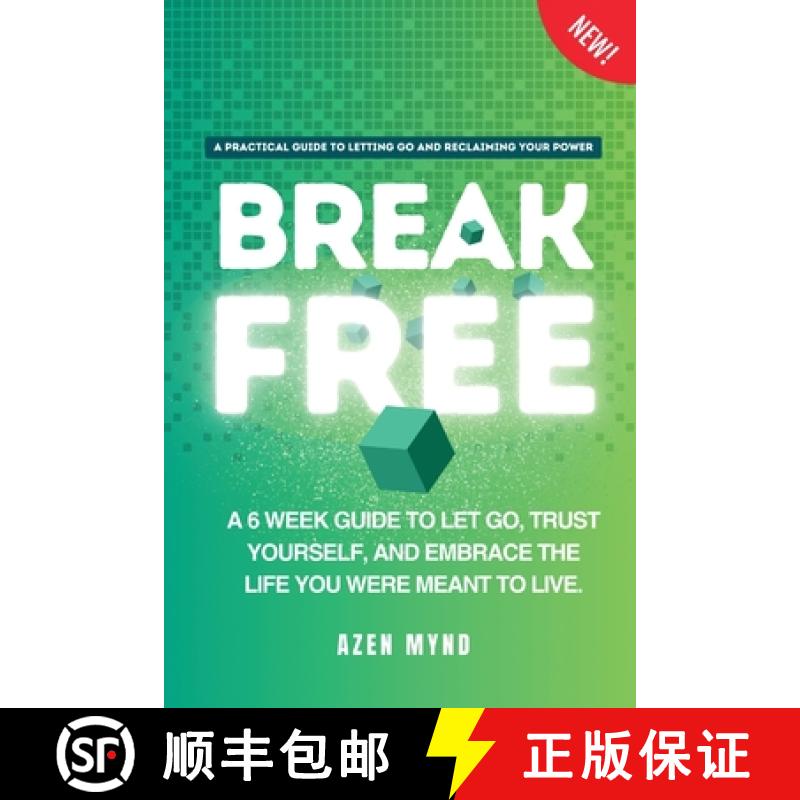 【2-3周达】Break Free: A 6 week guide to Let Go, Trust Yourself and Embrace the Life you were meant t... [9798348569747]