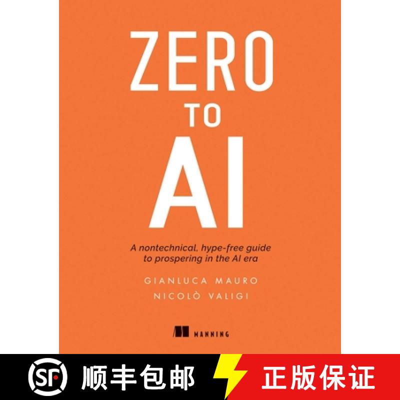【2-3周达】Zero to AI: A Non-Technical, Hype-Free Guide to Prospering in the AI Era [9781617296062]