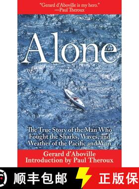【3-4周达】Alone: The True Story of the Man Who Fought the Sharks, Waves, and Weather of the Pacific ... [9781611451122]