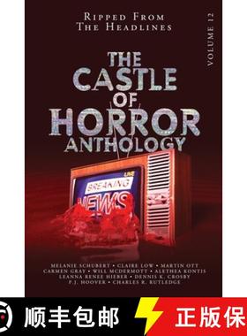 【3-4周达】Castle of Horror Anthology Volume 12: Ripped from the Headlines: Ripped from the Headlines [9798991785556]