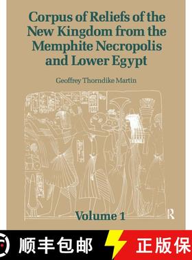 【3-4周达】Corpus of Reliefs of the New Kingdom from the Memphite Necropolis and Lower Egypt: Volume 1 [9780710301727]