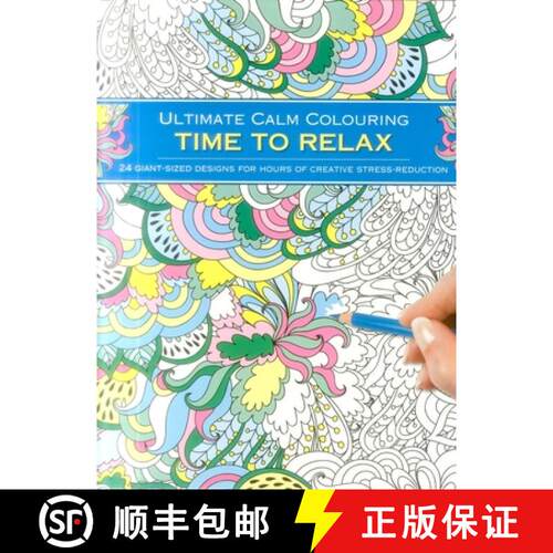 【3-4周达】Ultimate Calm Colouring: Time to Relax: 24 Giant-Sized Designs for Hours of Creative Stres... [9781780195049]