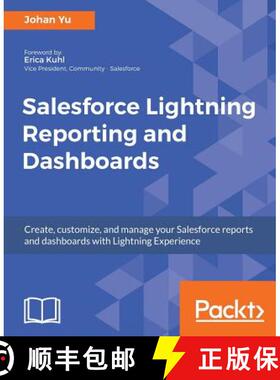 预订 Salesforce Lightning Reporting and Dashboards: Create, customize, and manage your Salesforce rep... [9781788297387]