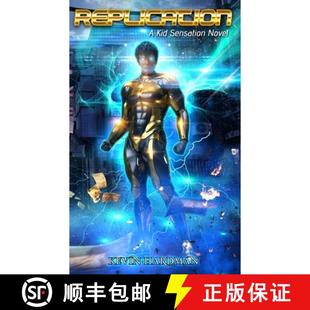 Replication Kid Novel 3周达 Sensation 9781937666422