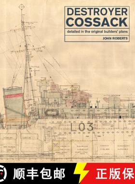 【3-4周达】Destroyer Cossack: Detailed in the Original Builders' Plans [9781526777065]