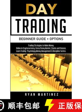 【3-4周达】Day Trading Beginner Guide + Options: Trading Strategies to Make Money Online in Cryptocur... [9781914271151]