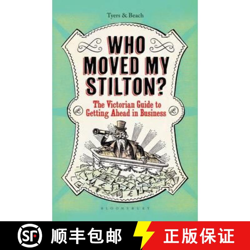 【3-4周达】Who Moved My Stilton?: The Victorian Guide to Getting Ahead in Business [9781408824320]