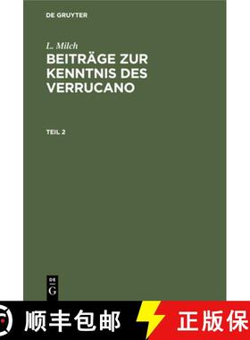 【3-4周达】L. Milch: Beiträge Zur Kenntnis Des Verrucano. Teil 2 [9783112406854]