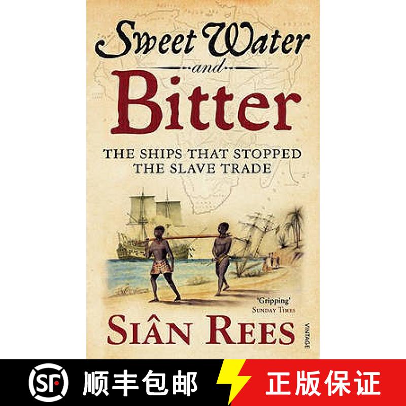 【3-4周达】Sweet Water and Bitter : The Ships that Stopped the Slave Trade [9781845951177]