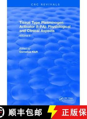 【3-4周达】Tissue-Type Plasminogen Activator (T-Pa): Physiological and Clinical Aspects: Volume II [9781315898223]
