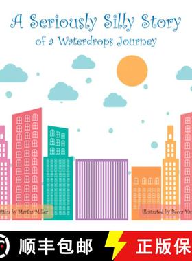 【3-4周达】A Seriously Silly Story: Of a Waterdrops Journey [9781489726506]