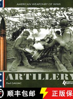 【3-4周达】Artillery: American Weaponry of WWII [9782352500582]