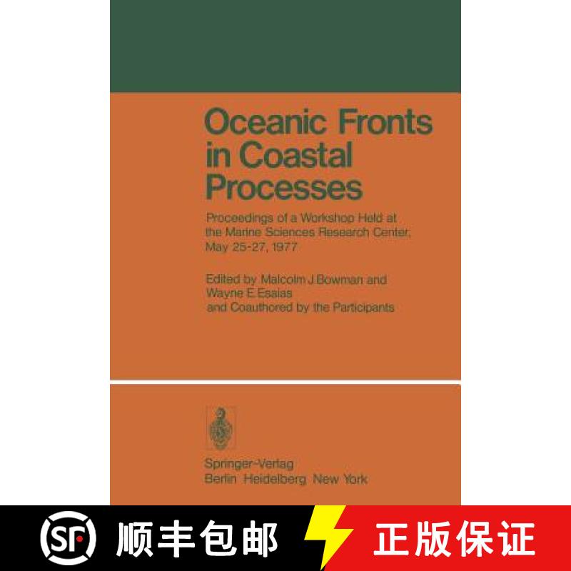 【3-4周达】Oceanic Fronts in Coastal Processes : Proceedings of a Workshop Held at the Marine Science... [9783540088233]