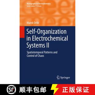 【3-4周达】Self-Organization in Electrochemical Systems II : Spatiotemporal Patterns and Control of C... [9783642276262]