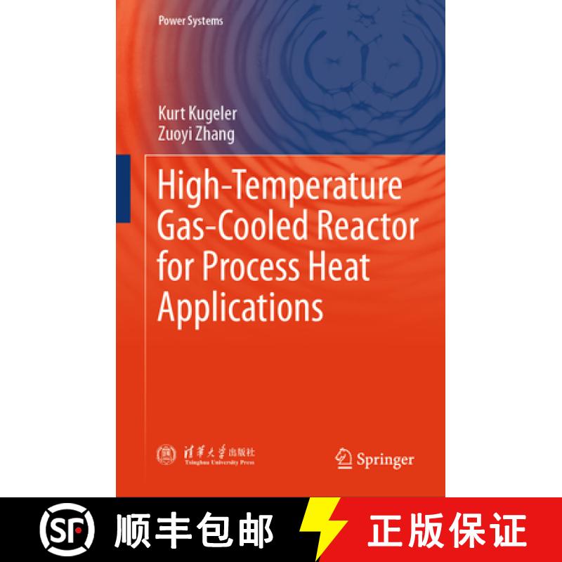 【3-4周达】High-Temperature Gas-Cooled Reactor for Process Heat Applications [9789819755394]