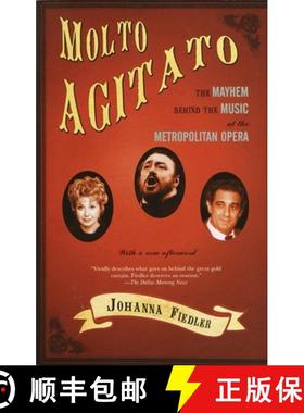 预订 Molto Agitato: The Mayhem Behind the Music at the Metropolitan Opera [9781400032310]