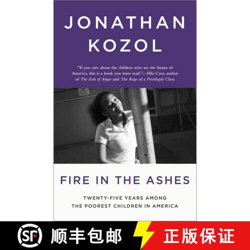 【3-4周达】Fire in the Ashes: Twenty-Five Years Among the Poorest Children in America [9781400052479]