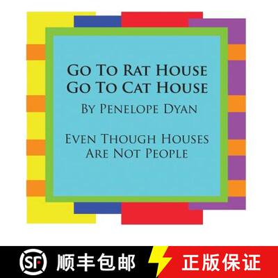 【3-4周达】Go To Rat House, Go To Cat House--Even Though Houses Are Not People [9781935118145]