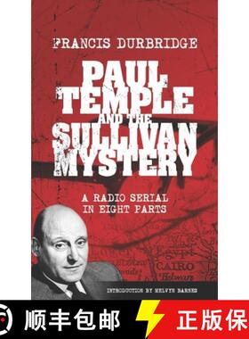 【3-4周达】Paul Temple and the Sullivan Mystery (Scripts of the eight part radio serial) [9781912582846]