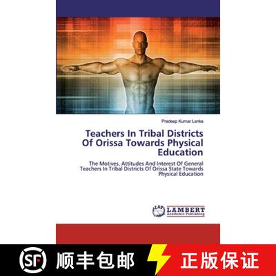 预订 Teachers In Tribal Districts Of Orissa Towards Physical Education [9786200320346]