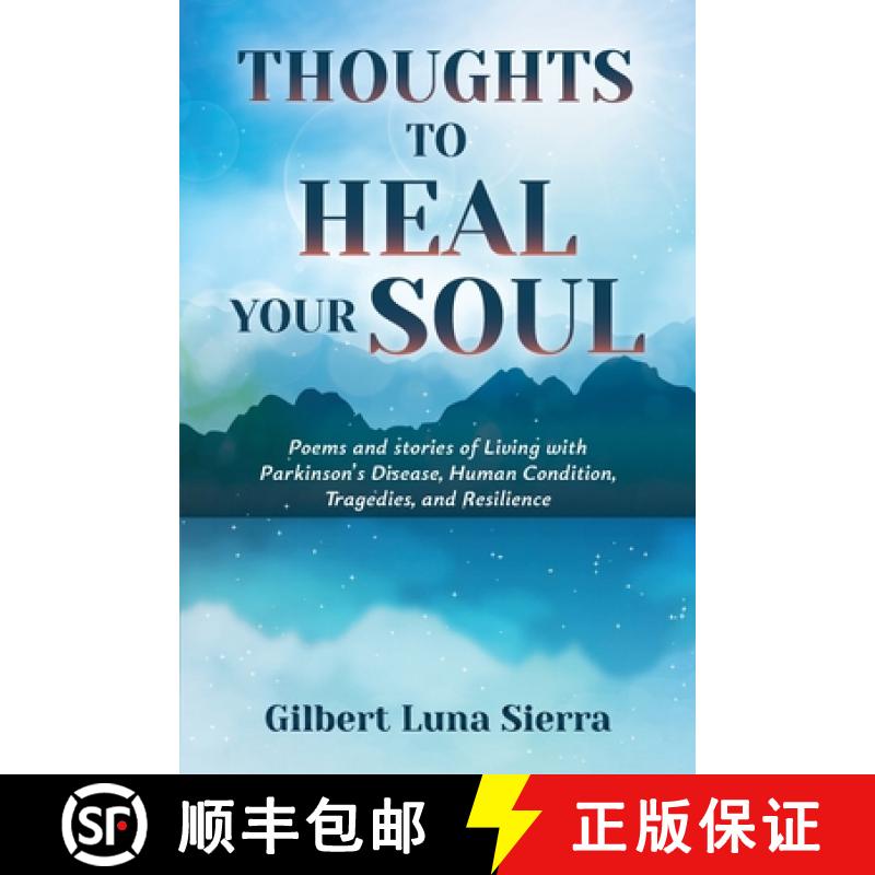 【3-4周达】Thoughts to Heal Your Soul: Poems and stories of Living with Parkinson's Disease, Human Co... [9781956203035]