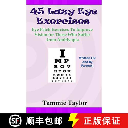 【3-4周达】45 Lazy Eye Exercises: Eye Patch Exercises To Improve Vision for Those Who Suffer From Amb... [9781448656011]