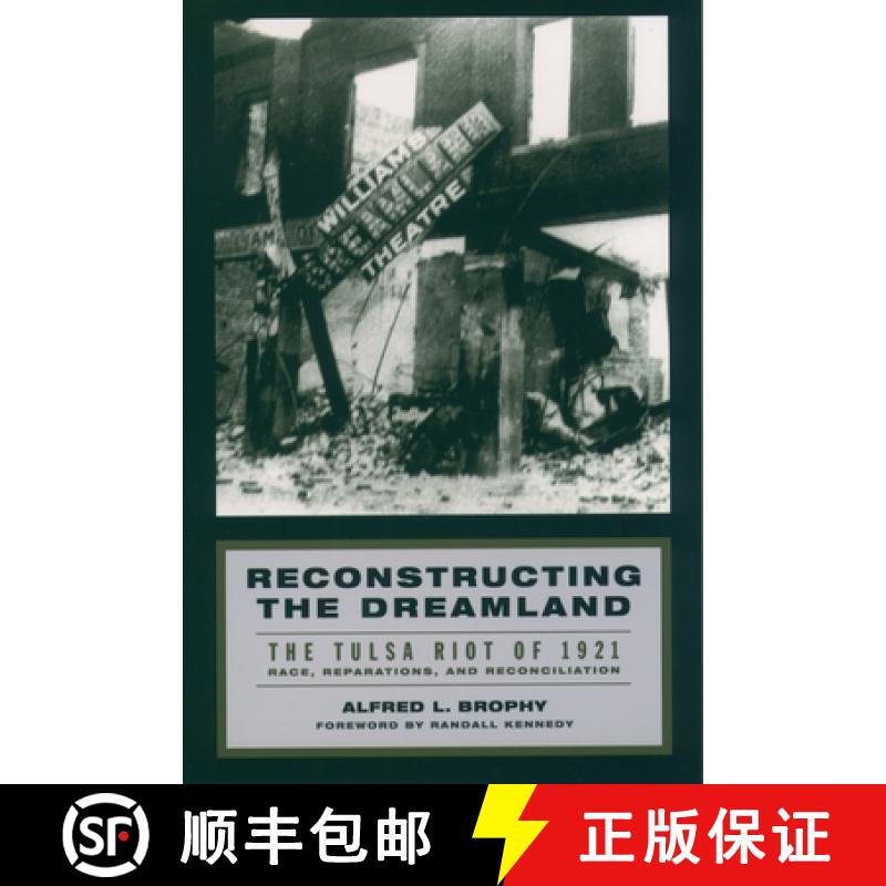 【4周达】Reconstructing the Dreamland: The Tulsa Race Riot of 1921. Race, Reparations, and Reconcilia... [9780195161038]