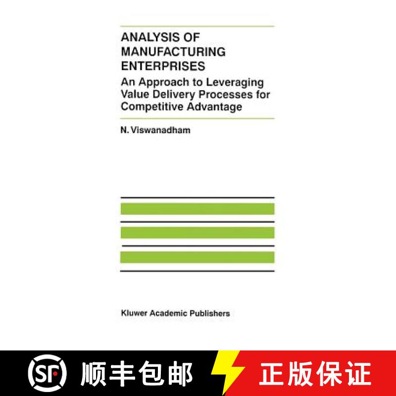 【3-4周达】Analysis of Manufacturing Enterprises: An Approach to Leveraging Value Delivery Processes ... [9780792386711]