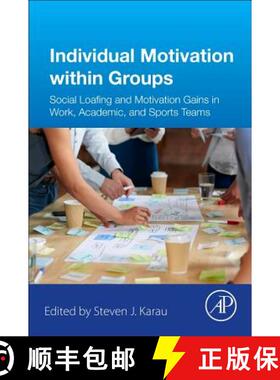 【3-4周达】Individual Motivation within Groups : Social Loafing and Motivation Gains in Work, Academi... [9780128498675]