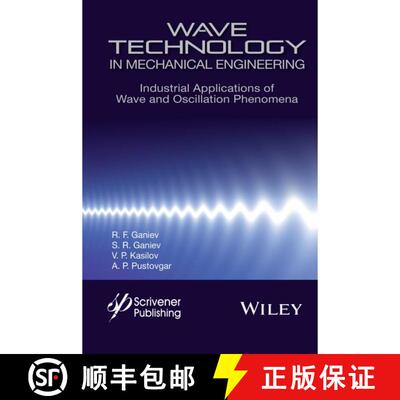 【3-4周达】精装 Wave Technology In Mechanical Engineering: Industrial Applications Of Wave And Oscill... [9781119117605]